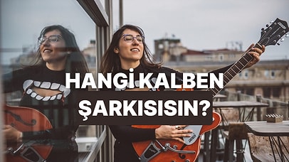 Hangi Kalben Şarkısı Sana Yazılmış?