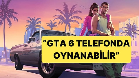 Eski Rockstar Geliştiricisinden GTA 6 Yorumu: "Telefonda Oynayabilirsiniz" Ama Switch 2'ye Gerek Yok