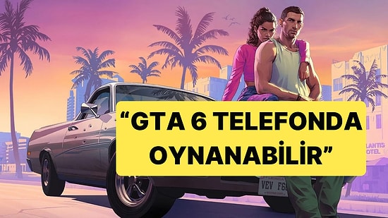 Eski Rockstar Geliştiricisinden GTA 6 Yorumu: "Telefonda Oynayabilirsiniz" Ama Switch 2'ye Gerek Yok