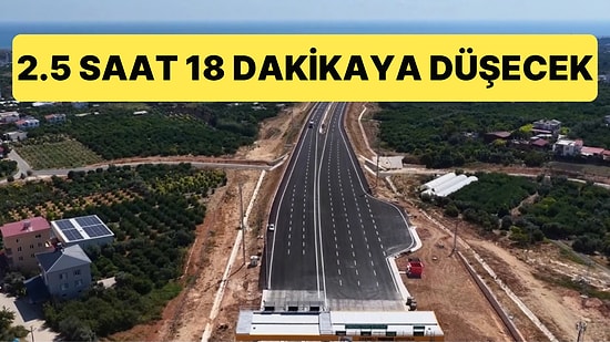 2,5 Saatlik Yolu 18 Dakikaya İndirecek Çeşmeli-Kızkalesi Otoyolunda Sona Gelindi