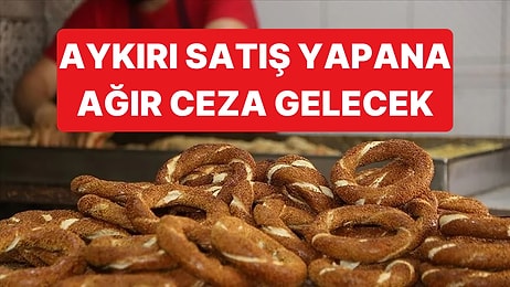 İstanbul'da Simit 30 Lira Oldu, Ticaret Bakanlığı Denetim Başlattı: Tarifeye Uymayana En Ağır Yaptırım