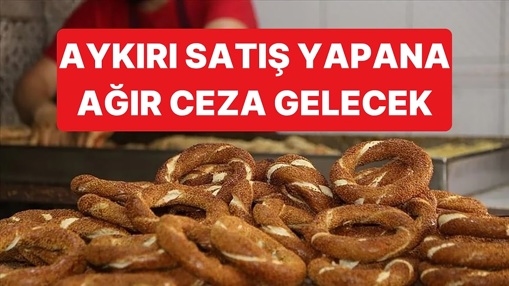 İstanbul'da Simit 30 Lira Oldu, Ticaret Bakanlığı Denetim Başlattı: Tarifeye Uymayana En Ağır Yaptırım