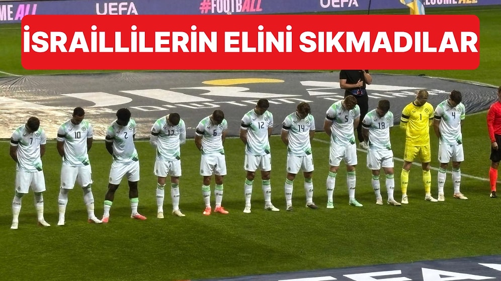 İrlandalı Futbolcular İsrailli Rakiplerinin Elini Sıkmadı, Marş Sırasında Başlarını Eğdi