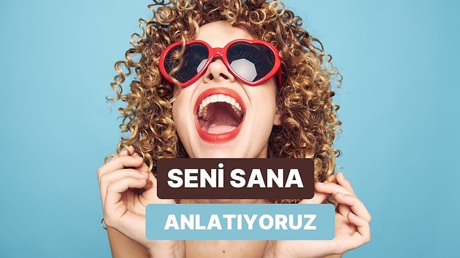 6 Soruda Seni Sana Anlatıyoruz!