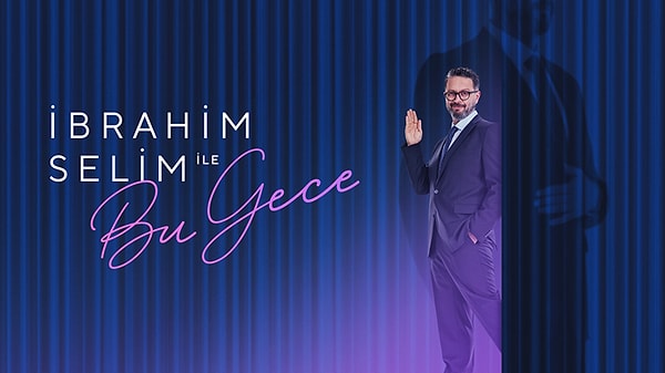 8. İbrahim Selim ile Bu Gece