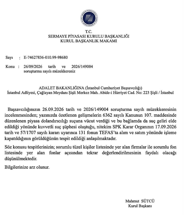 SPK Başkanı imzalı yazıda, İstanbul Cumhuriyet Başsavcılığının soruşturma kapsamında piyasa dolandırıcılığı yapıldığı ve bu yolla suç geliri elde edildiğine yönelik kuvvetli suç şüphesi bulunduğu yönündeki tespitlerine yer verildi.