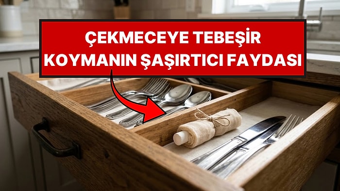 Mutfak Çekmecesine Tebeşir Koymanın Şaşırtıcı Faydası Ortaya Çıktı
