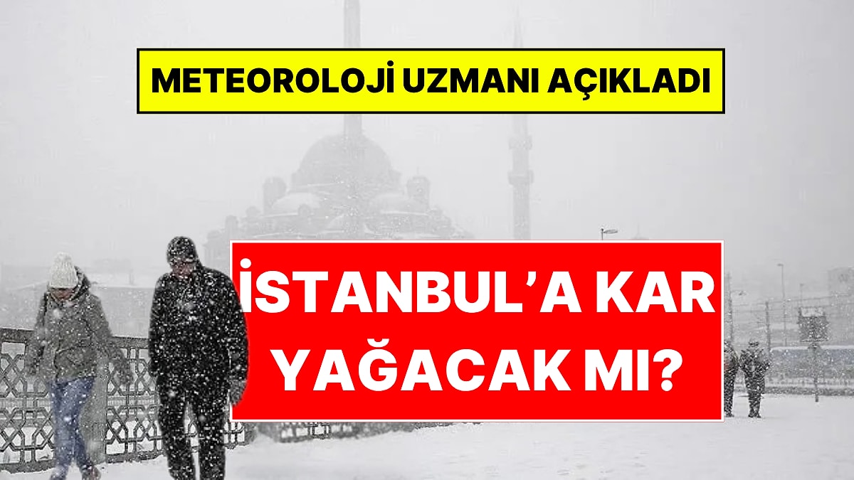 Orhan Şen Açıkladı: İstanbul'a Ne Zaman Kar Yağacak?