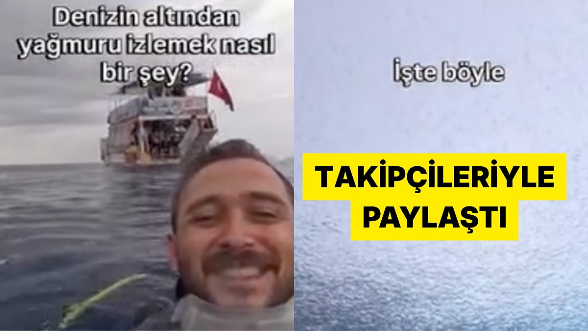 Fethiye'de Dalış Yapan Vatandaş Yağmurun Su Altından Nasıl Göründüğünü Gösterdi