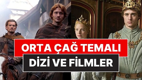 Orta Çağ Dönemini Sevenlere: İzlerken Adeta Aklınızı Başınızdan Alacak Büyüleyici 25 Orta Çağ Film ve Dizisi!