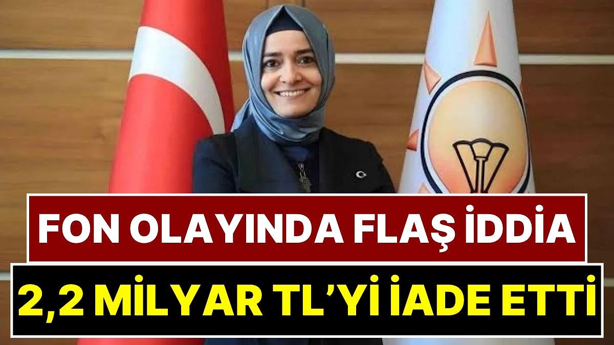 Eski Bakan Fatma Betül Sayan Kaya'nın Borsadan 4 Ayda Kazandığı 2,2 Milyar TL'yi İade Ettiği İddia Edildi