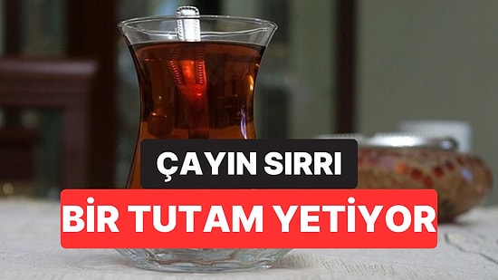 Karadenizliler Yıllardır Böyle Demliyor: Çay Suyuna Eklenen O Tutam Acılığı Azaltıyor