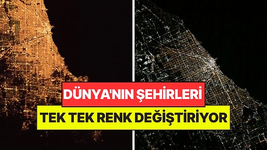Astronot Uzaydan Paylaştı: Dünya'nın Şehirleri Tek Tek Renk Değiştiriyor