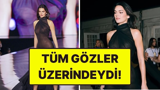 Cesur Açılış: Kendall Jenner L'Oréal Paris Defilesine Transparan Elbisesiyle Damga Vurdu