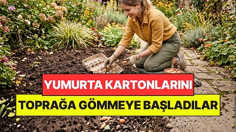 Bahçıvanların Sonbahar Sırrı: Yumurta Kartonlarını Toprağa Gömmeye Başladılar