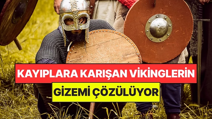 Tarihin En Büyük Sırlarından Biri: Yüzyıllar Önce Kaybolan Vikinglerin Gizemi Çözülüyor