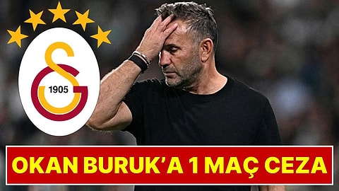 PFDK Açıkladı: Galatasaray Teknik Direktörü Okan Buruk'a 1 Maç Kulübe Yasağı ve 100 Bin TL Ceza