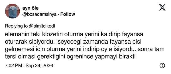 Klozeti tam tersi şekilde kullandığını sonradan öğrenen oda arkadaşı