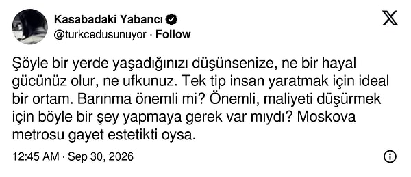 Tek tip insan yetiştirecek bir ortam olduğunu savunanlar Moskova metrosunu örnek gösterdi