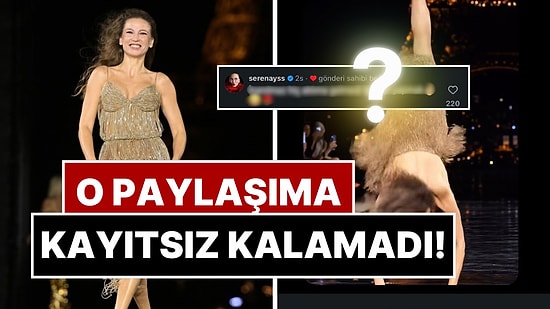 Paris’te Podyumu Sallayan Serenay Sarıkaya Kendisine Yapılan Yapay Zeka Editine Cevap Verdi!