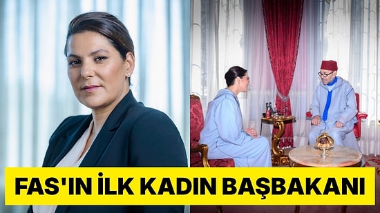 Fas'ın İlk Kadın Başbakanı Belli Oldu: Kral 6. Muhammed, Marakeş Belediye Başkanı Mansouri'yi Atadı