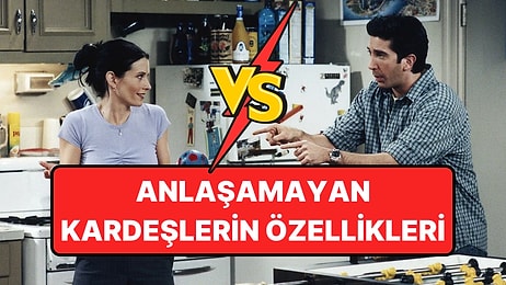 Kardeşiyle Didişip Duran İnsanların Ortak Özellikleri