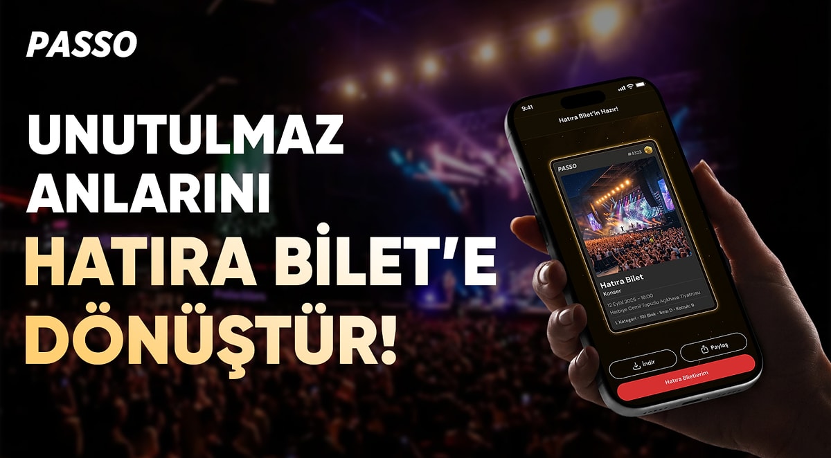İlk Konserinizin Biletini Hâlâ Saklıyor Musunuz? Artık Passo Hatıra Bilet Var!