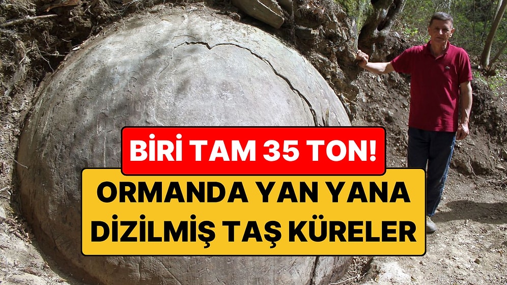 Yan Yana Dizilmiş Taş Küreler Kazdıkça Ortaya Çıktı: 35 Tonluk Kusursuz Kürenin Sırrı Ne?