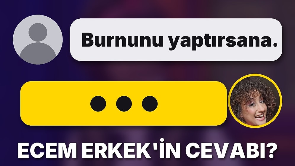 Ecem Erkek'e Estetik Önerisi Pahalıya Patladı: Güldür Güldür'ün Naime'si Takipçisine Öyle Bir Rest Çekti ki!