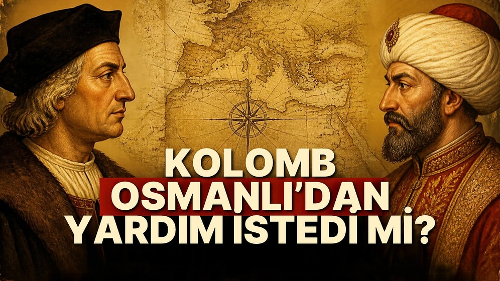 Kristof Kolomb, Amerika'nın Keşfinden Önce Osmanlı'dan Yardım İstedi mi?