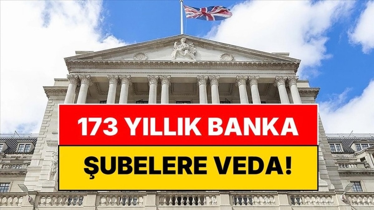 173 Yıllık Banka Şubelerine Veda Ediyor: Dev Grup 26 Şubeyi Kapatıyor