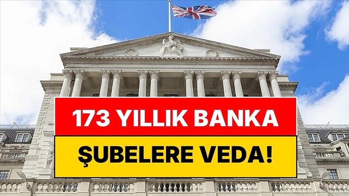 173 Yıllık Banka Şubelerine Veda Ediyor: Dev Grup 26 Şubeyi Kapatıyor