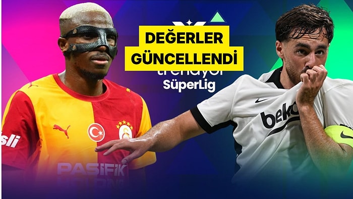 Süper Lig'de Piyasa Değerleri Güncellendi: Beşiktaş Fenerbahçe'yi Geride Bıraktı