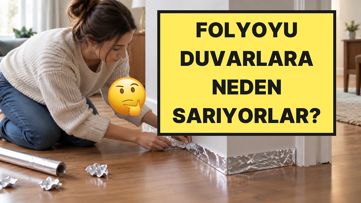 Duvar Diplerine Folyo Sermeye Başladılar: İşe Yarayınca Vazgeçmediler
