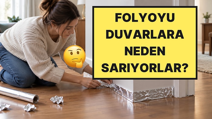 Duvar Diplerine Folyo Sermeye Başladılar: İşe Yarayınca Vazgeçmediler