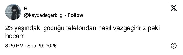 Sıradaki soru hazır: Peki 23 yaşındaki çocuğu telefondan nasıl vazgeçireceğiz?
