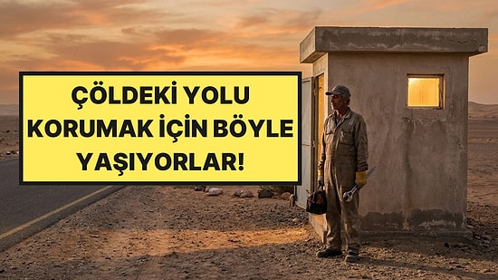 Kumların Yolu Yutmasını Önlemek İçin Çölde Her 4 Kilometrede Bir Bekçi Nöbet Tutuyor