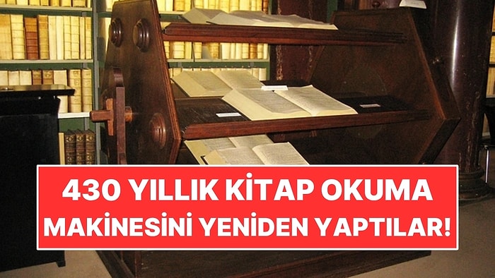 Dört Öğrenci 430 Yıllık Kitap Okuma Makinesini Yeniden Yaptı
