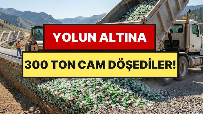 300 Ton Kırık Camı Yolun Altına Serdiler: Asıl Sorun Sonradan Ortaya Çıktı