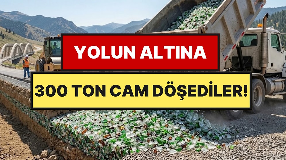 300 Ton Kırık Camı Yolun Altına Serdiler: Asıl Sorun Sonradan Ortaya Çıktı