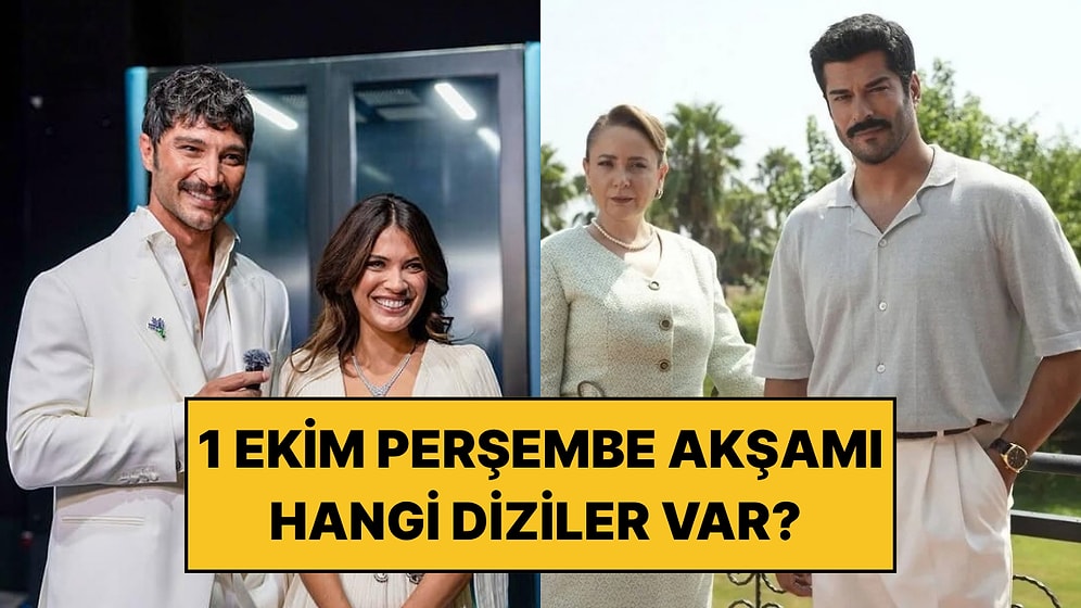 Perşembe Günü Hangi Diziler Var? 1 Ekim ATV, Show TV, Star TV, NOW ve Kanal D Yayın Akışı