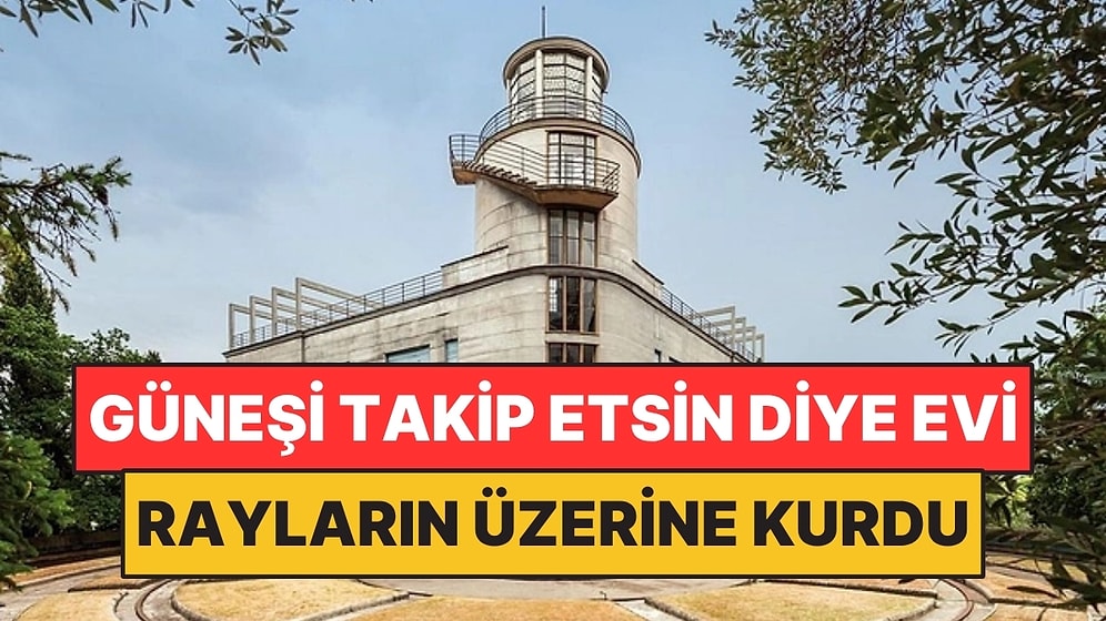 Güneşi Takip Etsin Diye Evin Tamamını Dönen Rayların Üzerine Kurdu