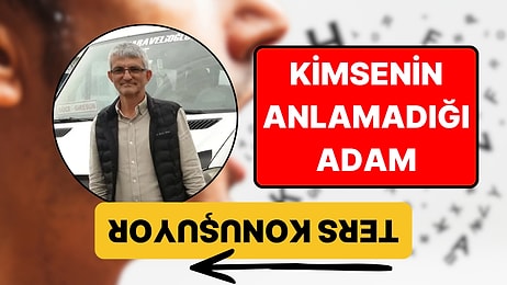 Çocukluğundan Beri Her Kelimeyi Böyle Söylüyor: Anlamak Mümkün Değil