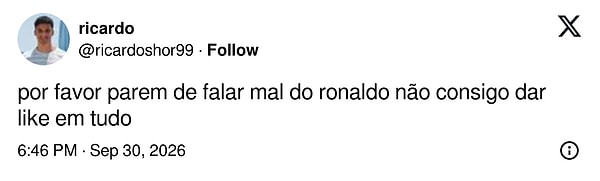 "Lütfen Ronaldo'yu kötülemeyi bırakın, her şeye beğeni atmaya yetişemiyorum."