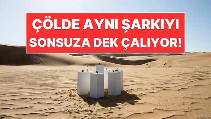 Çölün Ortasına Hoparlörler Kurdu: Tek Bir Şarkıyı Sürekli Çalacak Şekilde Ayarladı