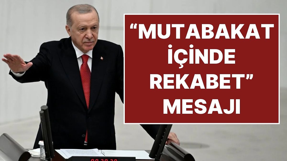 Cumhurbaşkanı Erdoğan Meclis Açılışında Konuştu: “Mutabakat İçinde Rekabet” Mesajı