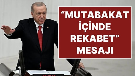 Cumhurbaşkanı Erdoğan Meclis Açılışında Konuştu: “Mutabakat İçinde Rekabet” Mesajı