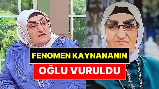 Gelinim Mutfakta'nın Fenomen Kaynanasının Oğlu Vuruldu!