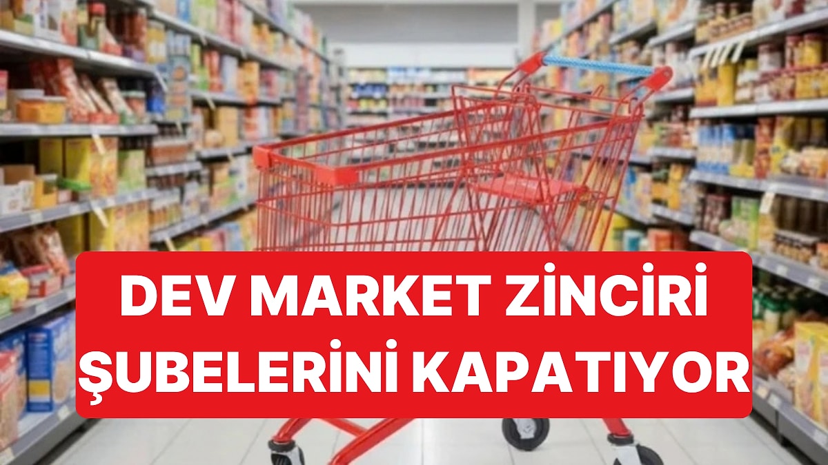 101 Yıllık Dev Market Zinciri 27 Şubesini Kapatma Kararı Aldı