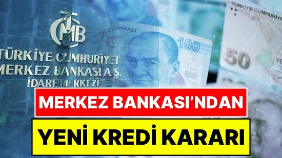 Merkez Bankası'ndan Krediler İçin Yeni Karar: KOBİ Kredilerinde Büyüme Sınırı Yüzde 4,5'ten 5'e Çıkarıldı